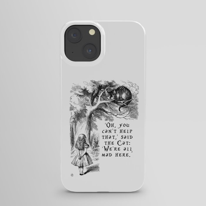 We're all mad here iPhone Case