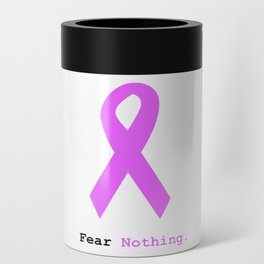 Fear Nothing: Lavender Ribbon Awareness Can Cooler