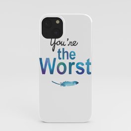 You're the worst iPhone Case