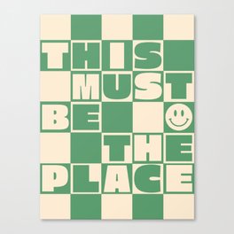 This Must Be The Place (Green) Canvas Print