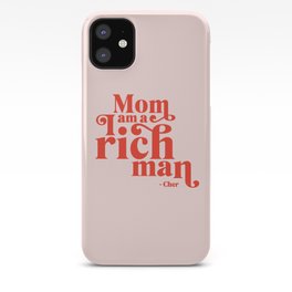 Mom I Am A Rich Man iPhone Case