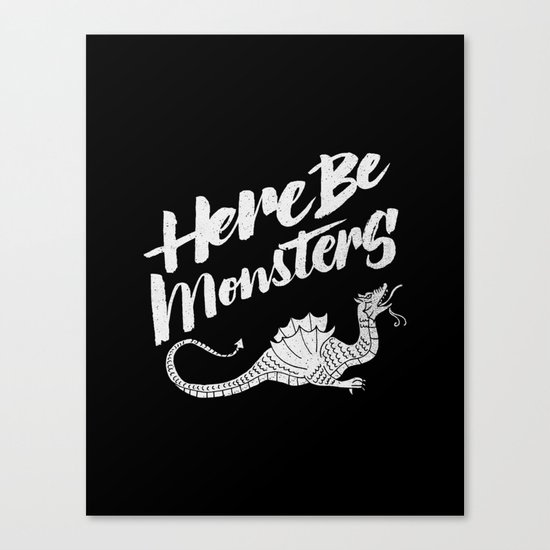 HERE BE MONSTERS Canvas Print
