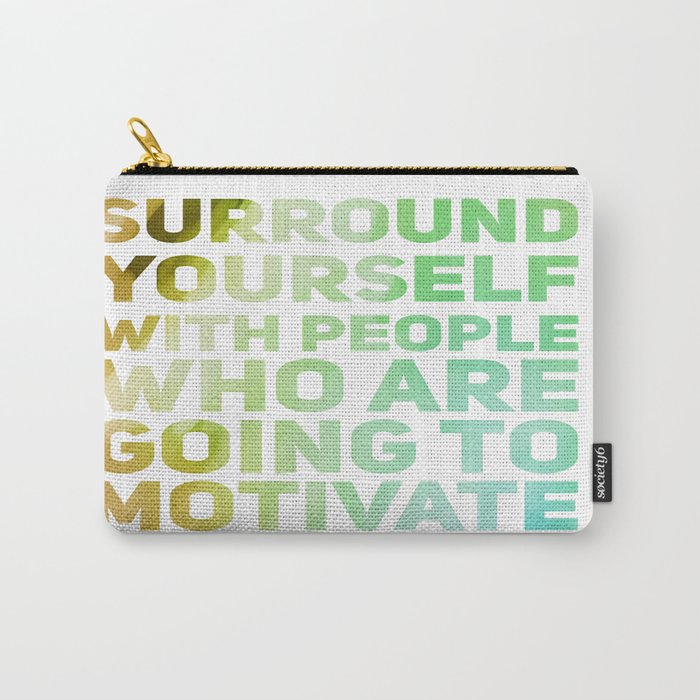 Surround Yourself Quote Green & Brown Carry-All Pouch