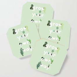 grow your own way. Coaster