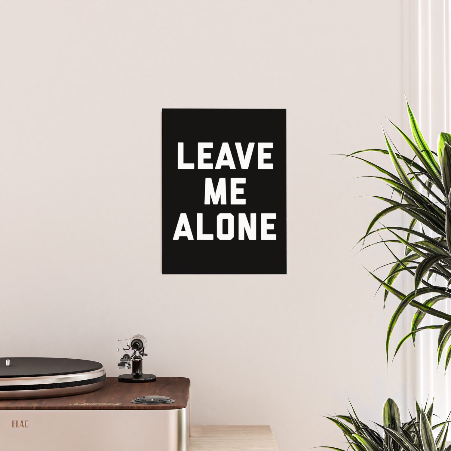 Leave Me Alone Funny Quote Poster by EnvyArt | Society6