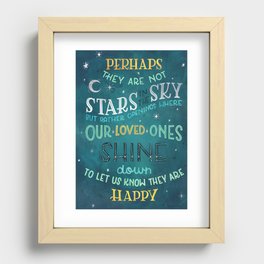 Perhaps they are not stars in the sky, but rather openings where our loved ones shine down Recessed Framed Print