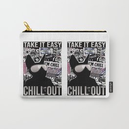 Take it Easy, Chill Out Carry-All Pouch