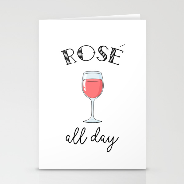 Rose All Day Funny Wine Lover Typography Stationery Cards By Tophatandmonacle Society6