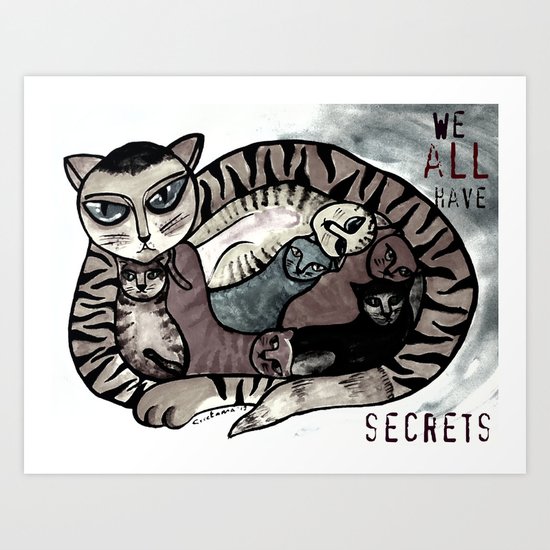 We all have secrets Art Print