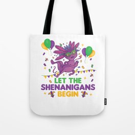 Let The Shenanigans Begin Mardi Gras Axolotl Tote Bag