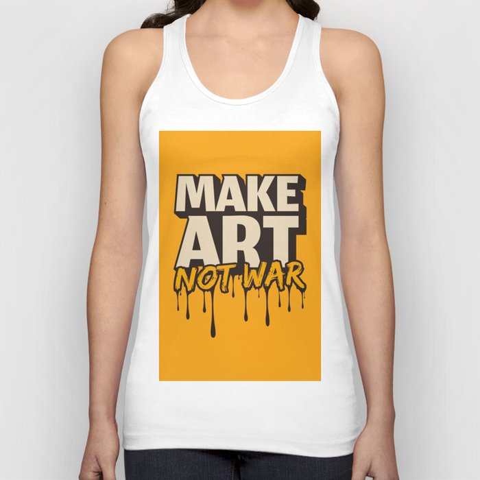 Make art not war typography Tank Top