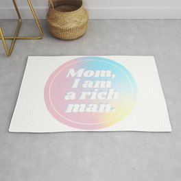 Mom, I am a Rich Man Rug | Iamarichman, Richman, Words, Funny, Gifts, Graphicdesign, Humorous, Funnyquotes, Popularquotes, Fans 