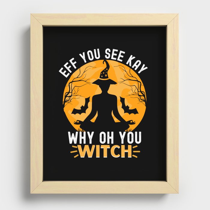 EFF You See Kay Why Oh You Halloween Witch Recessed Framed Print