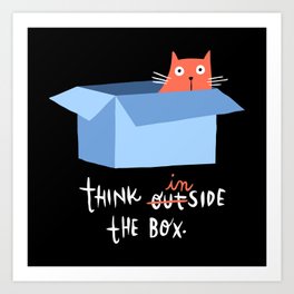 Think inside the box (black background) Art Print | Smart, Funny, Cute, Animal, Box, Humour, Fun, Illustration, Comic, Drawing 
