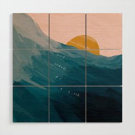 "One Wave At A Time" Wood Wall Art