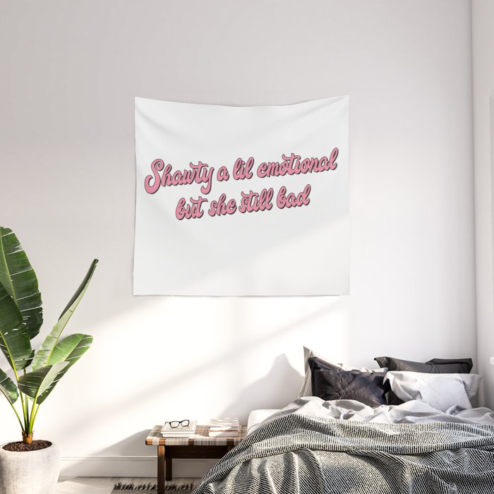 Shawty a best sale lil emotional tapestry