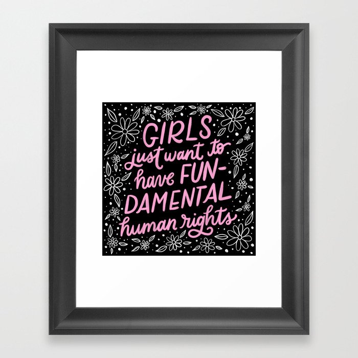 Girls just want to have fun feminist quote Framed Art Print