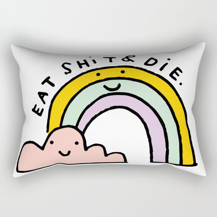 Eat Shit & Die - Cloudy Rectangular Pillow