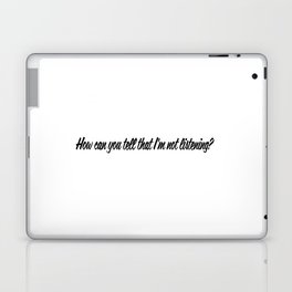 How can you tell that I'm not listening? Laptop Skin