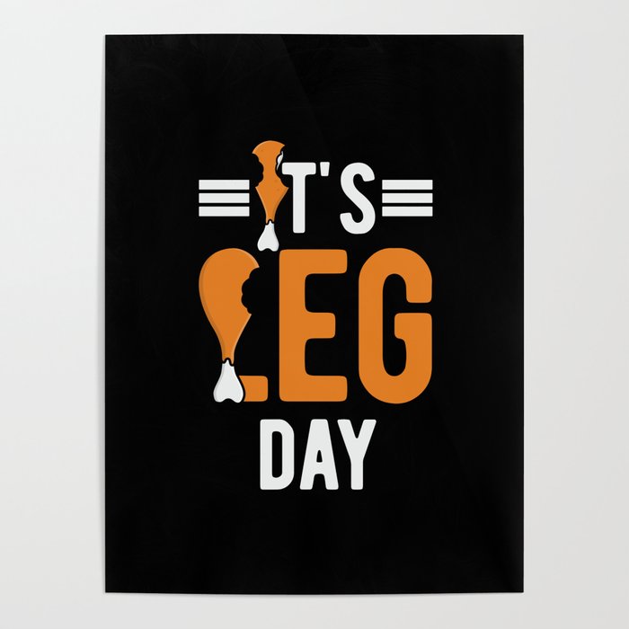 Funny Thanksgiving Day Its Leg Day Turkey Family Dinner Poster