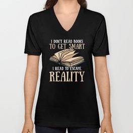 Read Books To Escape Reality V Neck T Shirt