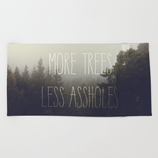 More trees please Beach Towel