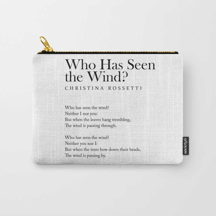 Who Has Seen the Wind - Christina Rossetti Poem - Literature - Typography Print 1 Carry-All Pouch