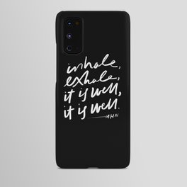 Inhale, Exhale, It Is Well, It Is Well Android Case