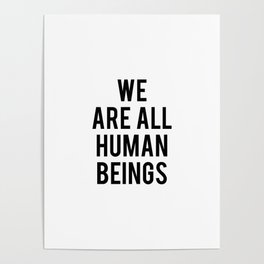 We are all human beings Poster