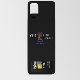 You Live You Learn Android Card Case