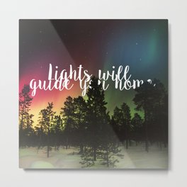 Lights Will Guide you Home Metal Print