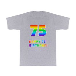 [ Thumbnail: HAPPY 75TH BIRTHDAY - Multicolored Rainbow Spectrum Gradient T Shirt T-Shirt ]