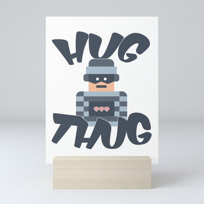 Hug Thug Mini Art Print
