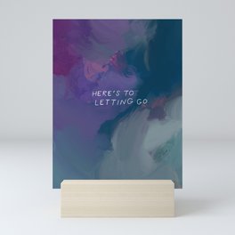 Here's To Letting Go Mini Art Print