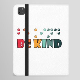 Be Kind Braille Literacy Visually Impaired Blindness Awareness iPad Folio Case
