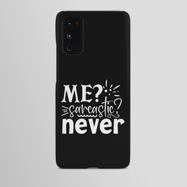 Me Sarcastic Never Android Case