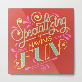Having Fun Metal Print | 3D, Lettering, Stencil, Flourish, Typography, Text, Fun, Lineart, Graphicdesign, Quote 