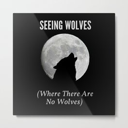 Seeing Wolves (Where There Are No Wolves) 05 Metal Print | Haleinski, Typography, Digital, Eternalsterek, Wolves, Mellythehun, Black And White, Sterek, Seeingwolves, Graphicdesign 