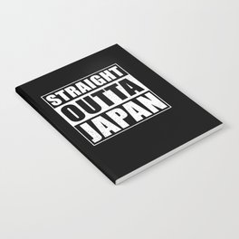 Straight Outta Japan Notebook