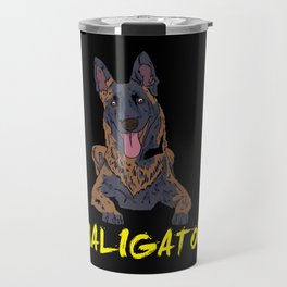 Maligator - Malinois Belgian Shepherd - Dog Owner Travel Mug