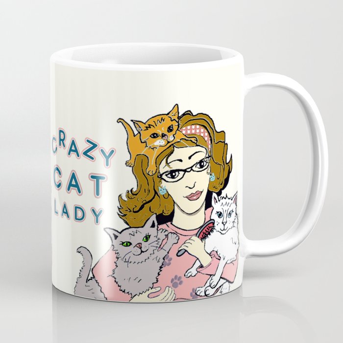 Crazy Cat Lady Coffee Mug By Catattack Society6