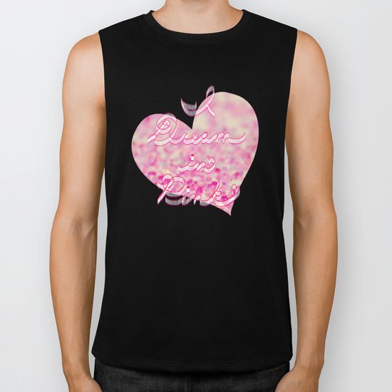 I Dream in Pink Biker Tank