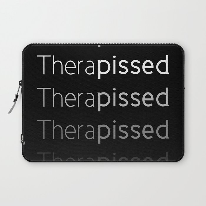 Therapissed Laptop Sleeve