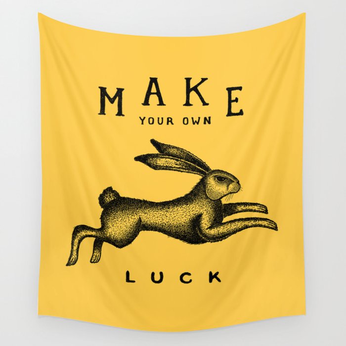 MAKE YOUR OWN LUCK Wall Tapestry