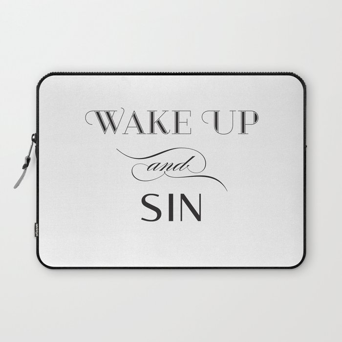 WAKE UP & SIN Laptop Sleeve