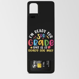 Ready For 3rd Grade Is It Ready For Me Android Card Case