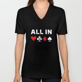 All in Poker | Funny Gambling Gift Unisex V-Neck
