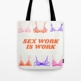 Sex work is work with bras Tote Bag