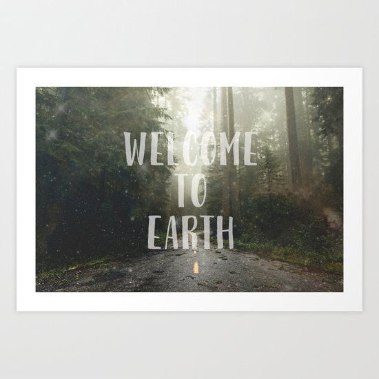 WELCOME TO EARTH Art Print