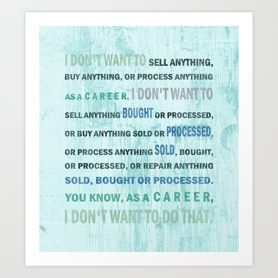 I don't want to... Art Print